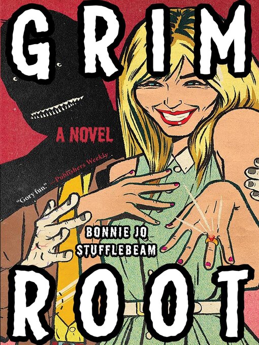 Title details for Grim Root by Bonnie Jo Stufflebeam - Available